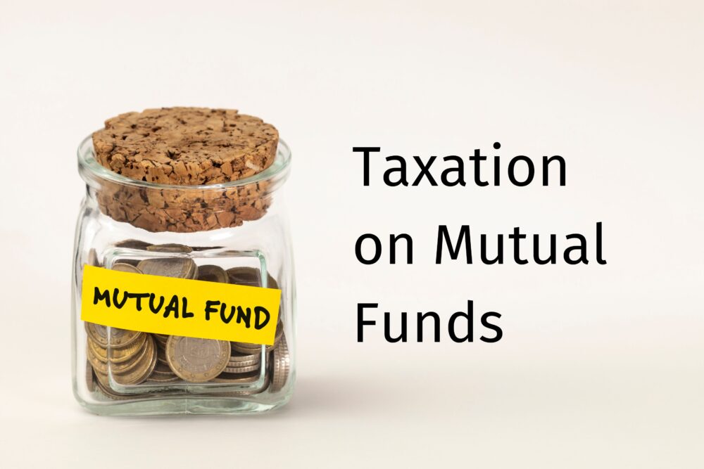 learn about Taxation of Mutual Funds